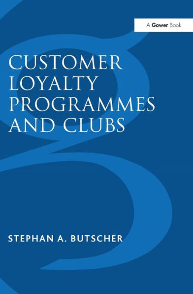 Customer Loyalty Programmes and Clubs / Edition 2