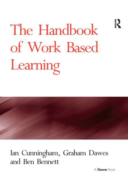 The Handbook of Work Based Learning / Edition 1