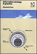 Title: Information Strategy in Practice / Edition 1, Author: Elizabeth Orna