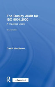 Title: The Quality Audit for ISO 9001:2000: A Practical Guide / Edition 2, Author: David Wealleans