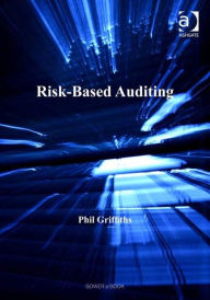 Title: Risk-Based Auditing / Edition 1, Author: Phil Griffiths