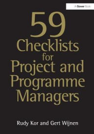 Title: 59 Checklists for Project and Programme Managers / Edition 2, Author: Rudy Kor