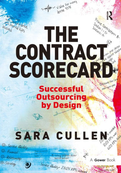 The Contract Scorecard: Successful Outsourcing by Design / Edition 1