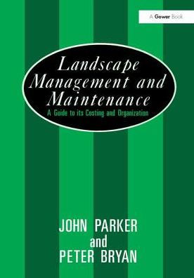 Landscape Management and Maintenance: A Guide to Its Costing Organization