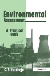 Title: Environmental Assessment: A Practical Guide, Author: C.A. Fortlage