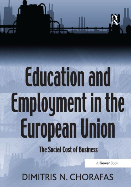 Education and Employment in the European Union: The Social Cost of Business / Edition 1