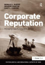 Corporate Reputation: Managing Opportunities and Threats / Edition 1