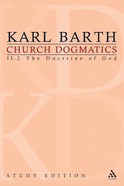 Church Dogmatics Study Edition 12: The Doctrine of God II.2 Â§ 36-39