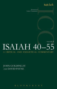 Title: Isaiah 40-55 Vol 2 (ICC): A Critical and Exegetical Commentary, Author: John Goldingay