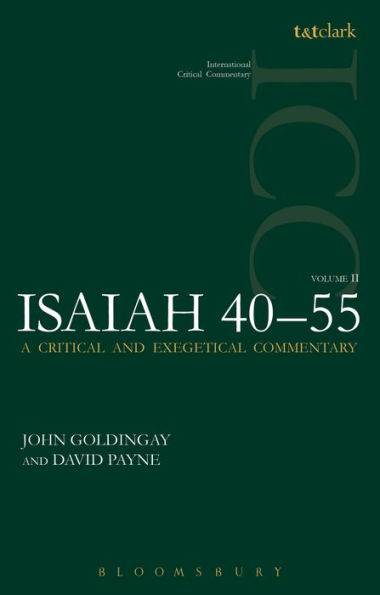 Isaiah 40-55 Vol 2 (ICC): A Critical and Exegetical Commentary