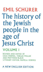 Title: The History of the Jewish People in the Age of Jesus Christ: Volume 1, Author: Emil Schürer