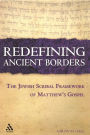 Redefining Ancient Borders: The Jewish Scribal Framework of Matthew's Gospel