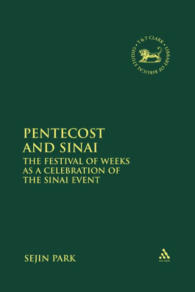 Pentecost and Sinai: The Festival of Weeks as a Celebration of the Sinai Event