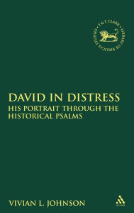 Title: David in Distress: His Portrait Through the Historical Psalms, Author: Vivian L. Johnson