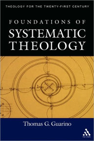 Title: Foundations of Systematic Theology, Author: Thomas G. Guarino