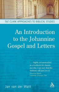 Title: An Introduction to the Johannine Gospel and Letters, Author: Jan van der Watt
