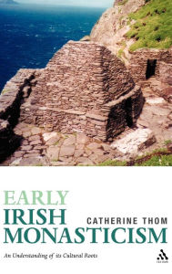 Title: Early Irish Monasticism, Author: Catherine Thom