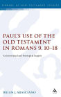 Paul's Use of the Old Testament in Romans 9.10-18: An Intertextual and Theological Exegesis