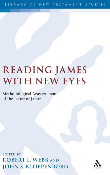 Reading James with New Eyes: Methodological Reassessments of the Letter of James