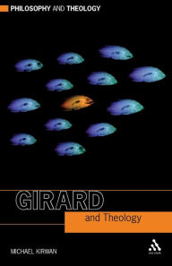 Title: Girard and Theology, Author: Michael Kirwan