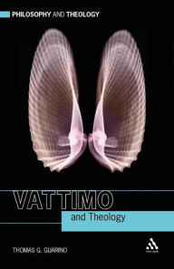 Title: Vattimo and Theology, Author: Thomas G. Guarino