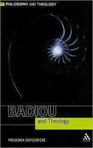 Title: Badiou and Theology, Author: Frederiek Depoortere