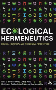 Title: Ecological Hermeneutics: Biblical, Historical and Theological Perspectives, Author: David G. Horrell