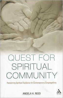 Quest for Spiritual Community: Reclaiming Spiritual Guidance for Contemporary Congregations