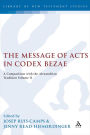 The Message of Acts in Codex Bezae (vol 2): A Comparison with the Alexandrian Tradition, Volume 2