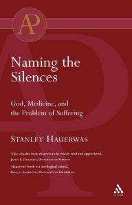 Title: Naming the Silences, Author: Stanley Hauerwas