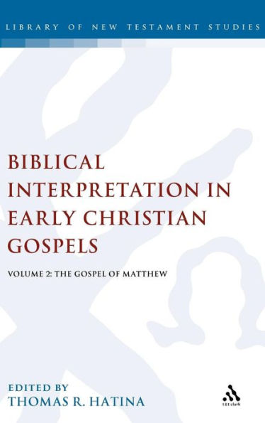 Biblical Interpretation in Early Christian Gospels: Volume 2: The Gospel of Matthew