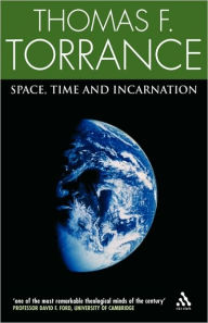 Title: Space, Time and Incarnation, Author: Thomas F. Torrance