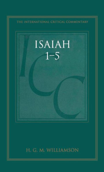 Isaiah 1-5 (ICC): A Critical and Exegetical Commentary