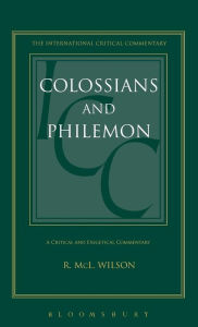 Title: Colossians and Philemon (ICC), Author: Robert McL Wilson