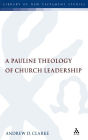 A Pauline Theology of Church Leadership