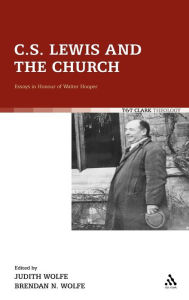 Title: C.S. Lewis and the Church: Essays in Honour of Walter Hooper, Author: Judith Wolfe