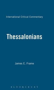 Title: Thessalonians, Author: James E. Frame