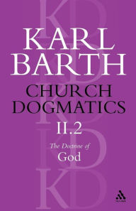Title: Church Dogmatics The Doctrine of God, Volume 2, Part2: The Election of God; The Command of God, Author: Karl Barth
