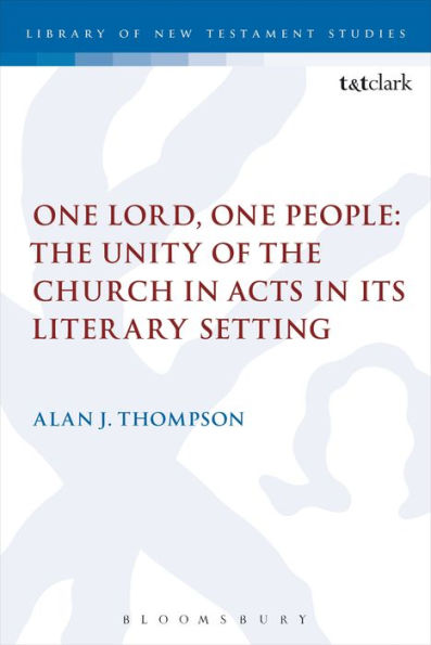 One Lord, People: the Unity of Church Acts its Literary Setting