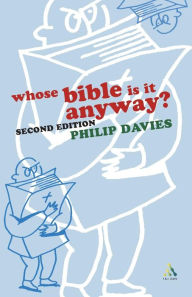 Title: Whose Bible is it Anyway? 2nd Edition, Author: Philip R. Davies