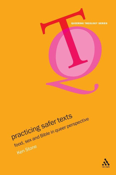 Practicing Safer Texts: Food, Sex and Bible in Queer Perspective