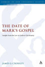 The Date of Mark's Gospel: Insight from the Law in Earliest Christianity