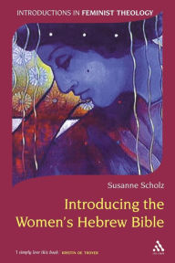Title: Introducing the Women's Hebrew Bible, Author: Susanne Scholz