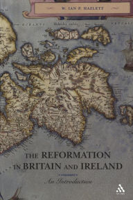 Title: The Reformation in Britain and Ireland: An Introduction, Author: Ian Hazlett