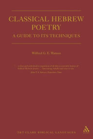 Title: Classical Hebrew Poetry: A Guide to Its Techniques, Author: Wilfred G. E. Watson