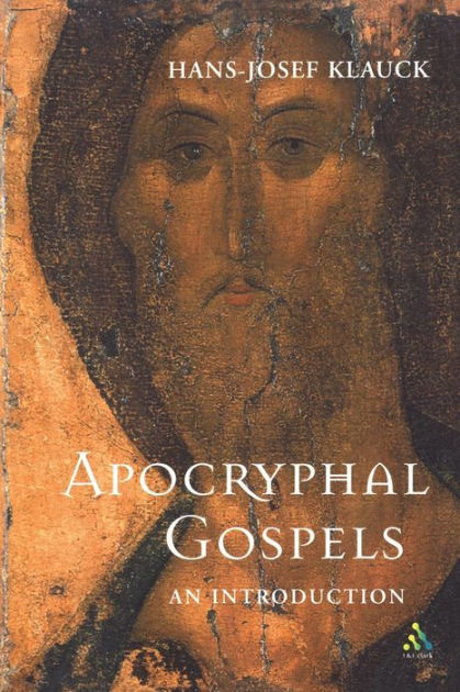 The Apocryphal Gospels: An Introduction by Hans-Josef Klauck, Paperback ...