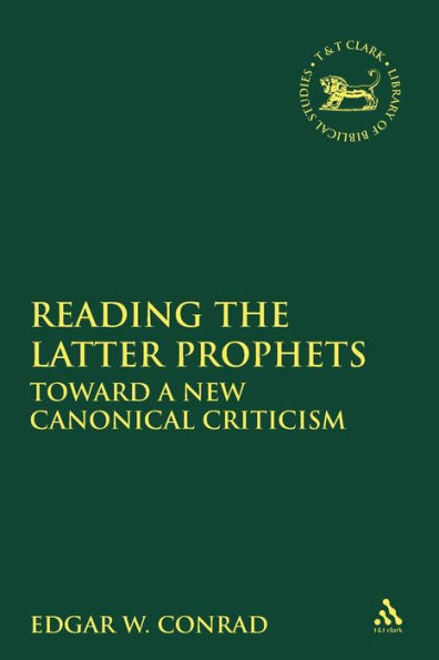 Reading the Latter Prophets: Toward a New Canonical Criticism