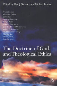 Title: The Doctrine of God and Theological Ethics, Author: Michael Banner