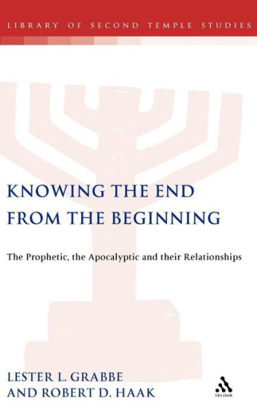 Knowing the End From the Beginning: The Prophetic, Apocalyptic, and their Relationship