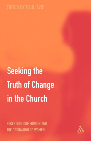 Seeking the Truth of Change Church: Reception, Communion and Ordination Women